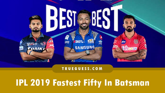 ipl-2019-fastest-fifty-in-batsman-fastest fifty-in-2019-ipl