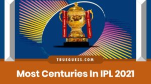 most-centuries-in-ipl-2021-player-list