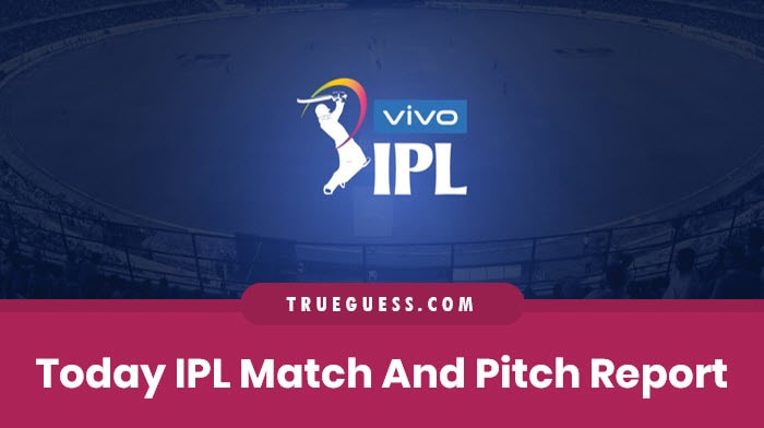 today-ipl-match-and-pitch-report-in-hindi