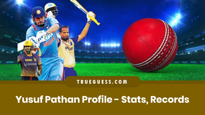 yusuf-pathan-profile-stats-records-averages-and-age