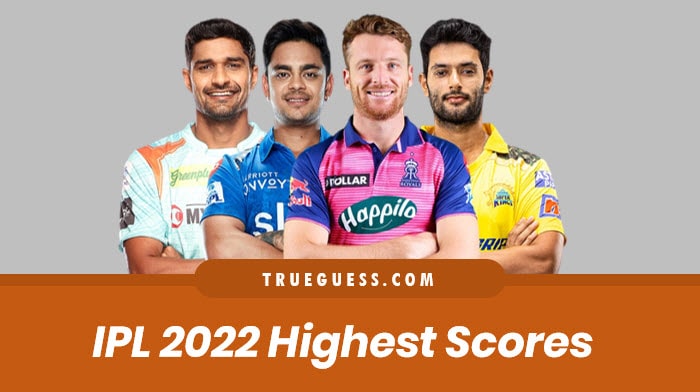 ipl-2022-highest-scores-player-list