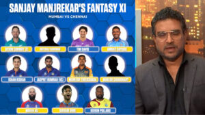 sanjay-manjrekar-made-playing-xi-for-csk-vs-mi-match