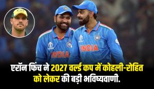 aaron-finch-made-a-big-prediction-regarding-kohli-rohit-in-the-2027-world-cup